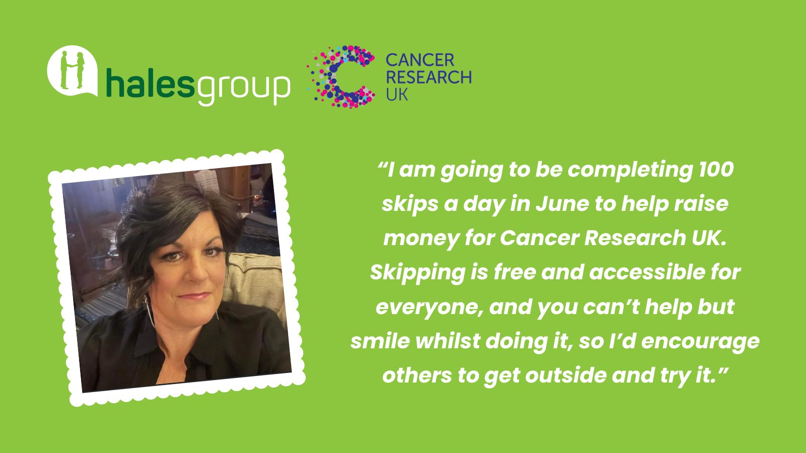 Hales Managing Director, Nicola Mewse, is raising money for Cancer Research UK by completing 100 skips a day in June.