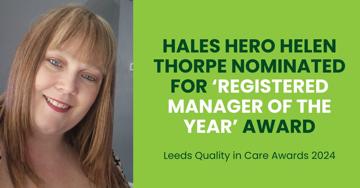 Hales Hero Helen Thorpe Nominated for Leeds Quality in Care Awards