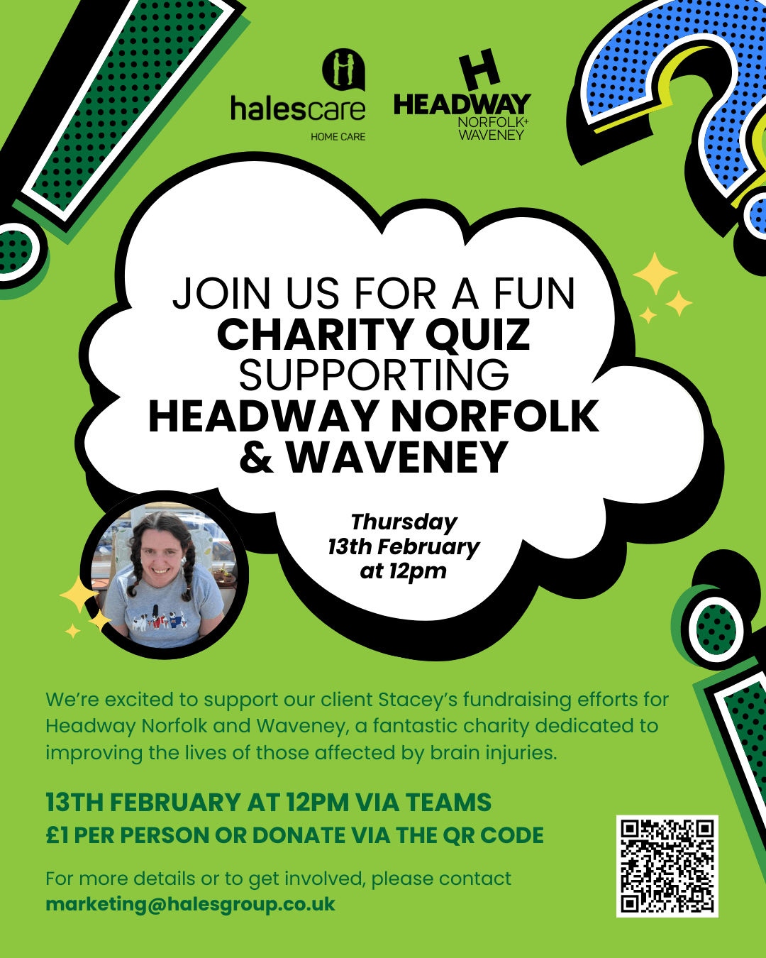 Poster: Join Hales Home Care for a fun Charity Quiz  supporting Headway Norfolk
& Waveney